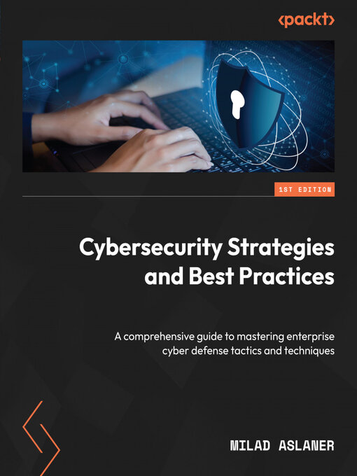Title details for Cybersecurity Strategies and Best Practices by Milad Aslaner - Wait list